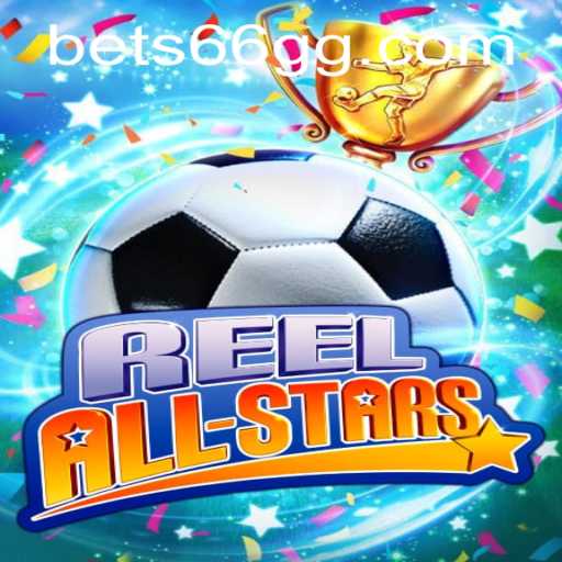 Exploring the Allure of ReelAllStars: An In-Depth Look at the Game